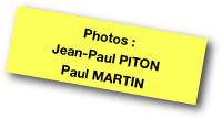 Photos : 
Jean-Paul PITON
Paul MARTIN