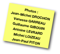Photos : 
Jean-Michel DROCHON
Vanessa GARREAU
Guillaume GIBOUIN
Antoine LEVRARD
Michel LOIZEAU
Jean-Paul PITON