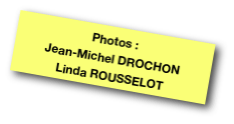 Photos :
Jean-Michel DROCHON
Linda ROUSSELOT