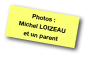 Photos :
Michel LOIZEAU
et un parent